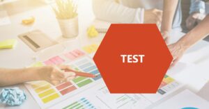 Design Thinking: Step 5 – Test